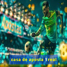 casa de aposta 1 real